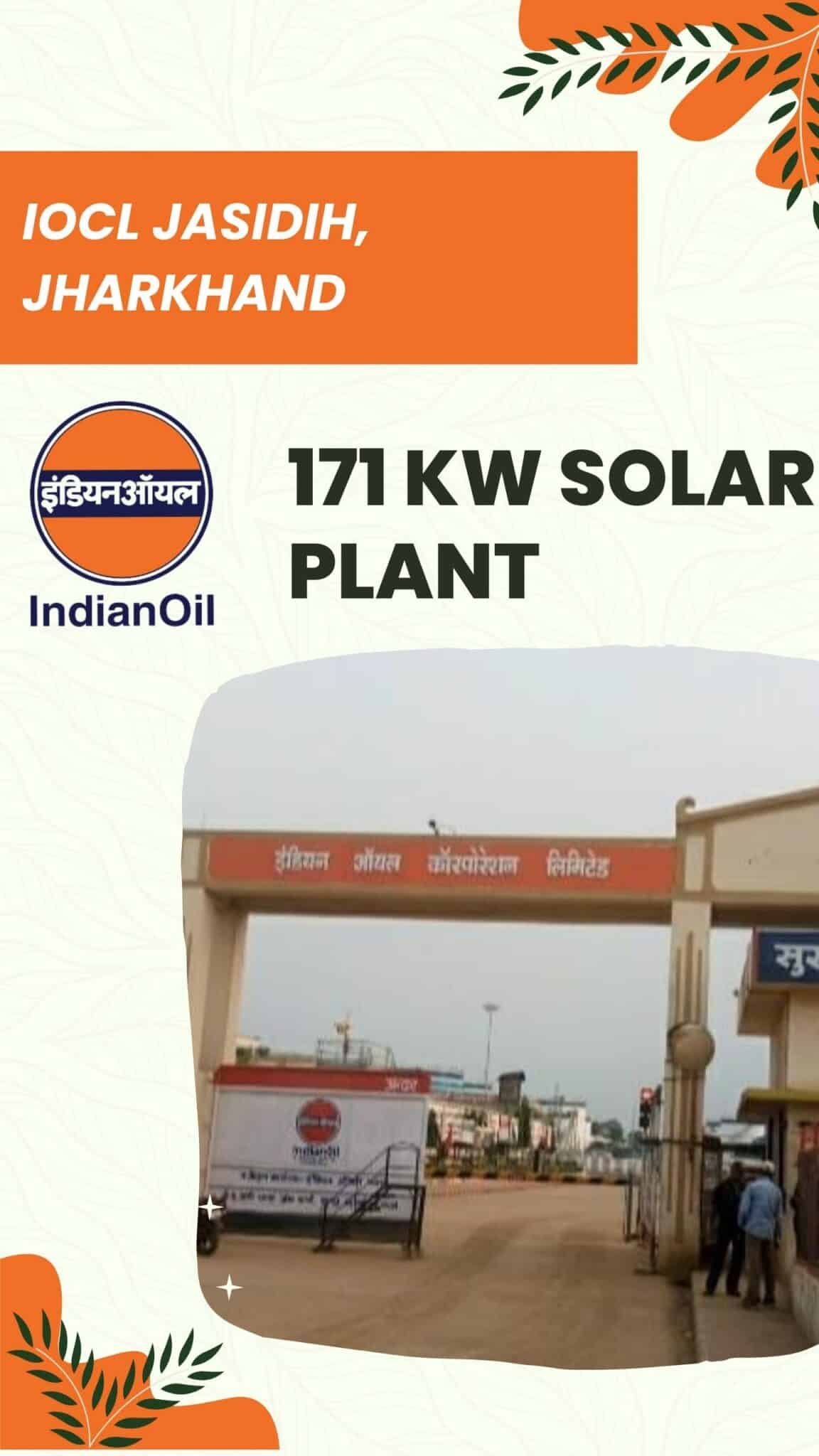 IOCL Jasidih Jharkhand 171KW Solar Plant